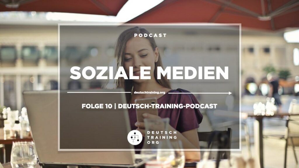Deutsch Lernen Podcast Soziale Medien