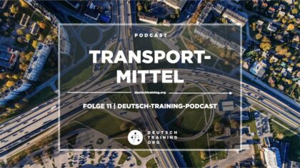 Deutsch-Podcast Transportmittel