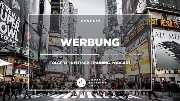 Deutsch lernen Podcast Werbung