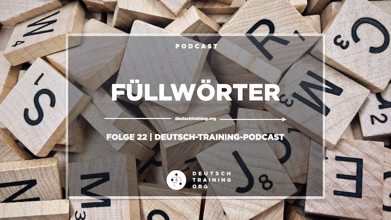 Deutsch Lernen Podcast Füllwörter